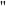 "